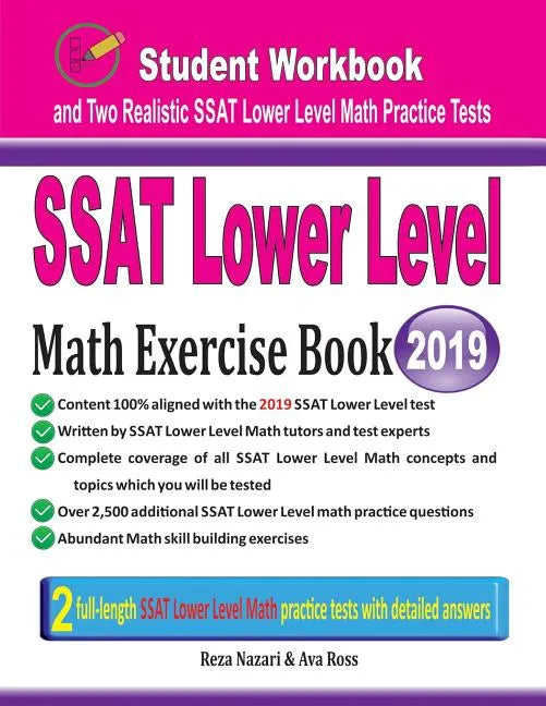 SSAT Lower Level Math Exercise Book: Student Workbook and Two Realistic SSAT Lower Level Math Tests - Paperback