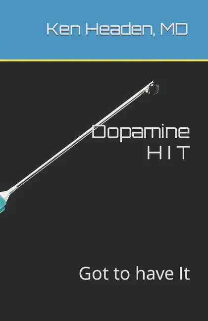 Dopamine Hit: Got to have It - Paperback