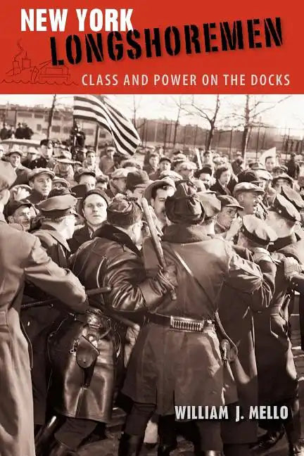 New York Longshoremen: Class and Power on the Docks - Paperback