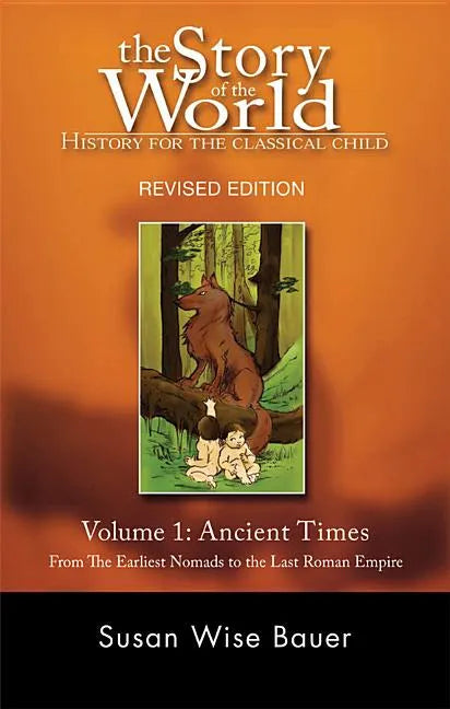 Story of the World, Vol. 1: History for the Classical Child: Ancient Times - Paperback