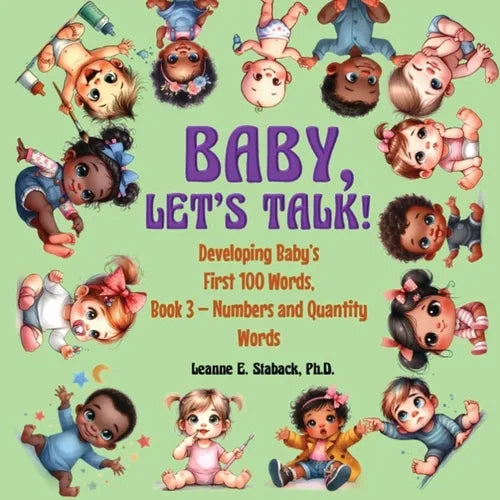 Baby, Let's Talk! Developing Baby's First 100 Words, Book 3: Book 3 - Numbers and Quantity Words - Paperback