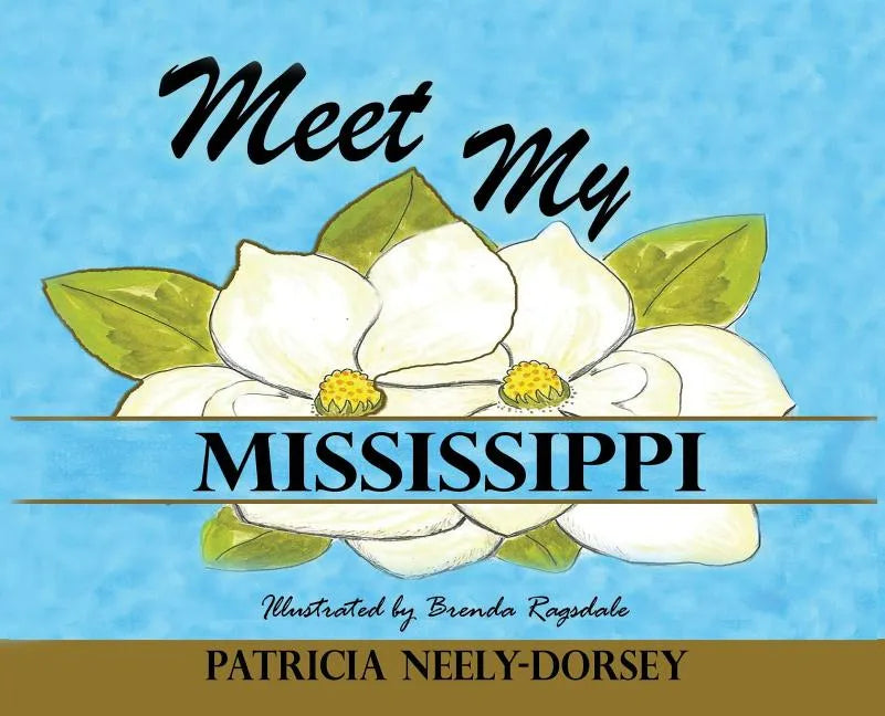 Meet My Mississippi: Expanded Edition - Hardcover
