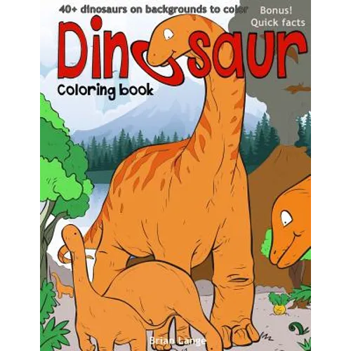 Dinosaur coloring book: 40+dinosaurs on backgrounds to color - Paperback