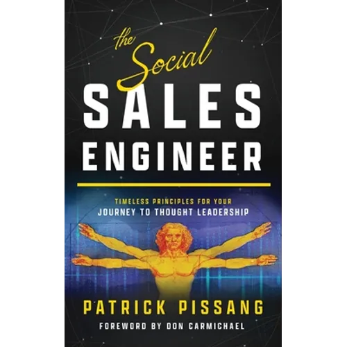 The Social Sales Engineer: Timeless Principles for Achieving Thought Leadership - Paperback
