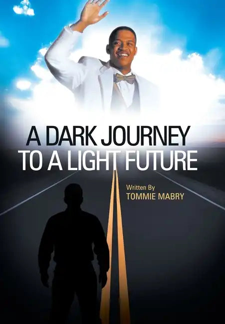 A Dark Journey to a Light Future - Hardcover