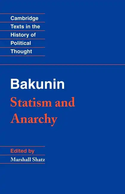 Bakunin: Statism and Anarchy - Paperback