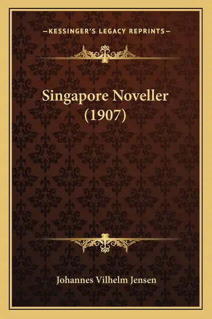 Singapore Noveller (1907) - Paperback