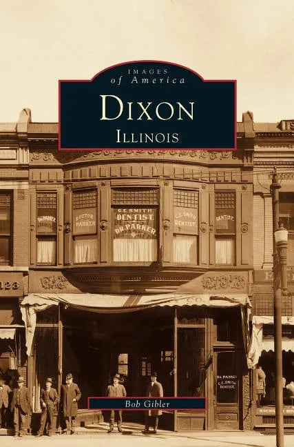 Dixon, Illinois - Hardcover