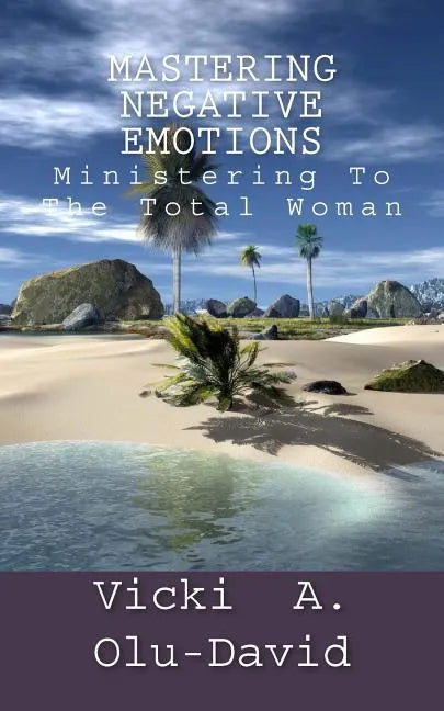 Mastering Negative Emotions - Paperback