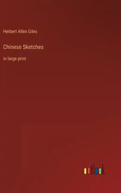 Chinese Sketches: in large print - Hardcover