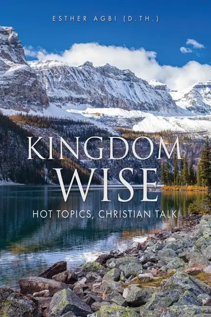 Kingdom Wise: Hot Topics, Christian talk - Paperback