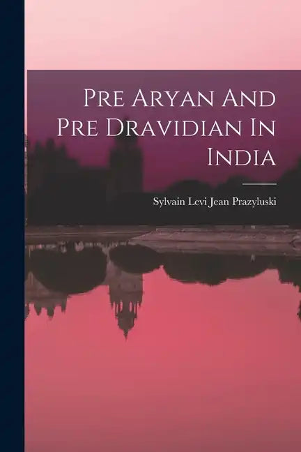 Pre Aryan And Pre Dravidian In India - Paperback