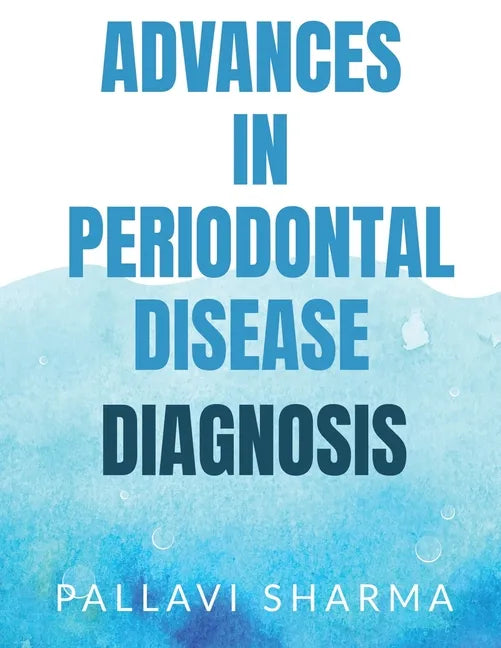 Advances in Periodontal Disease Diagnosis - Paperback