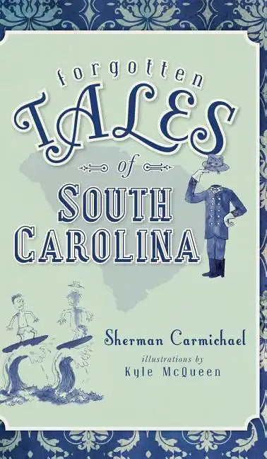 Forgotten Tales of South Carolina - Hardcover