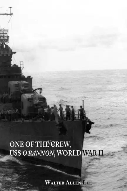 One of the Crew, USS O'Bannon, World War II - Paperback