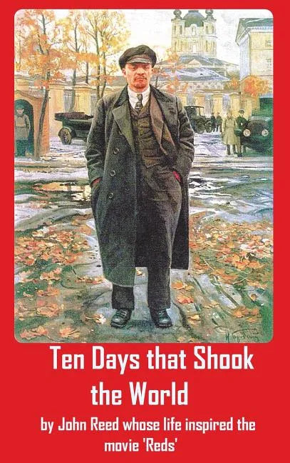 Ten Days that Shook the World - Hardcover