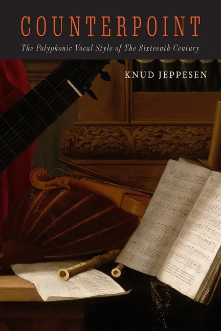 Counterpoint: The Polyphonic Vocal Style of the Sixteenth Century - Paperback