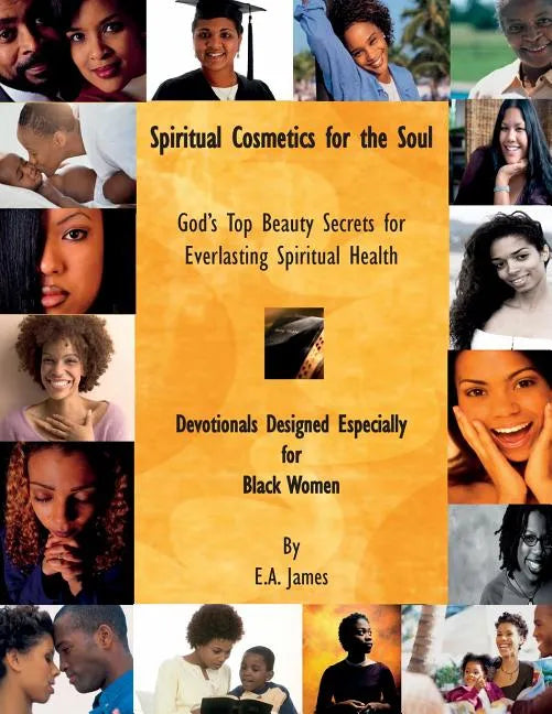 Spiritual Cosmetics for the Soul: Devotionals Especially for Black Women - Paperback