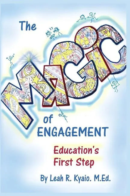 The Magic of Engagement: The first step in education - Paperback