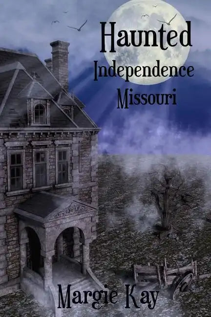 Haunted Independence Missouri - Paperback