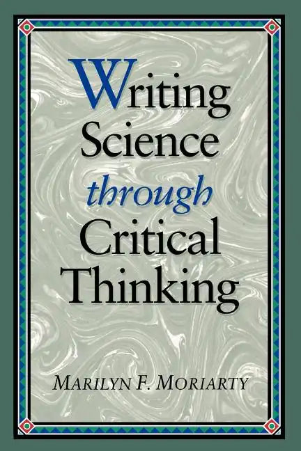 Writing Science Thru Critical Thinking - Paperback