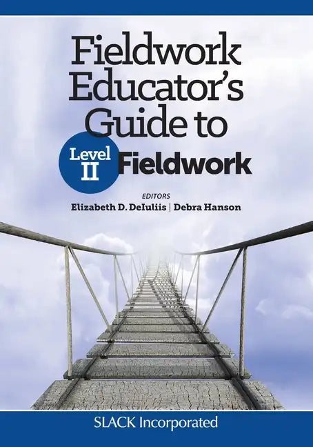 Fieldwork Educator's Guide to Level II Fieldwork - Paperback
