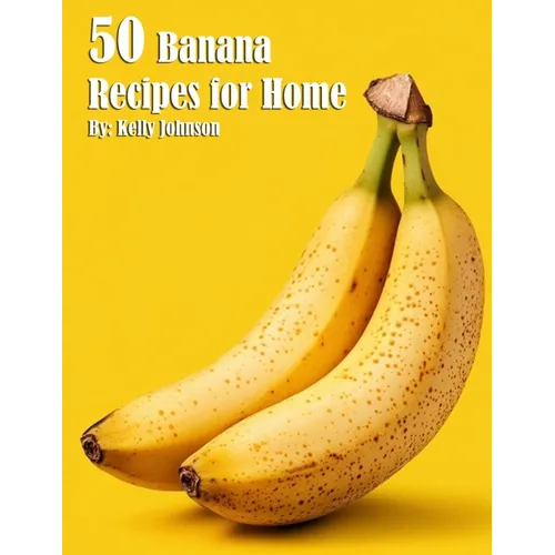 50 Banana Recipes for Home - Paperback