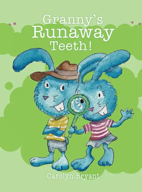Granny's Runaway Teeth! - Hardcover