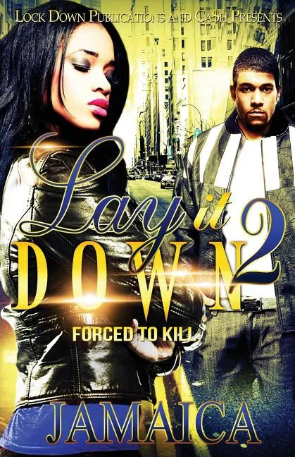 Lay It Down 2: Forced To Kill - Paperback