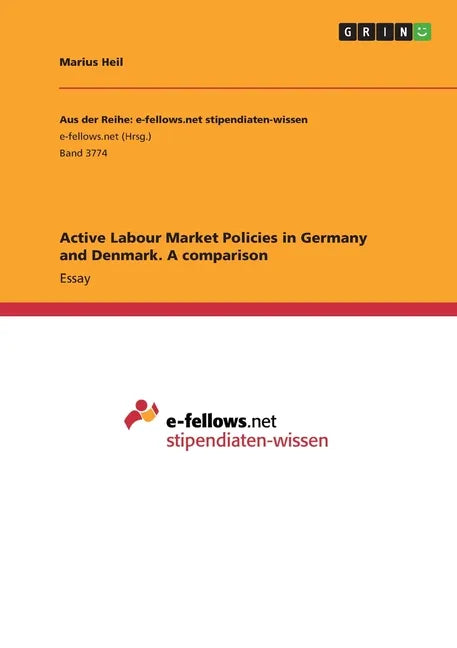 Active Labour Market Policies in Germany and Denmark. A comparison - Paperback