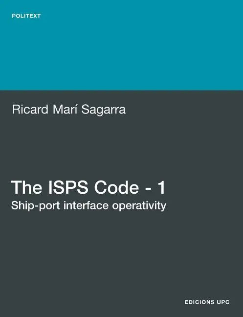 The ISPs Code - 1. Ship-Port Interface Operativity - Paperback