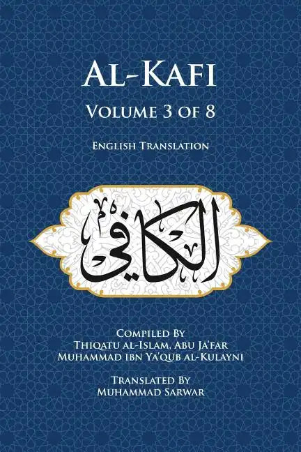 Al-Kafi, Volume 3 of 8: English Translation - Paperback