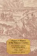 Nature & History in the Potomac Country: From Hunter-Gatherers to the Age of Jefferson - Paperback