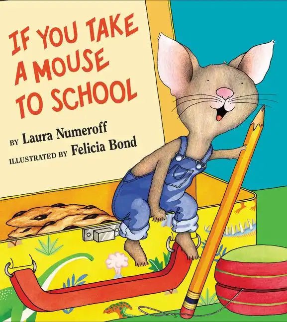 If You Take a Mouse to School - Hardcover