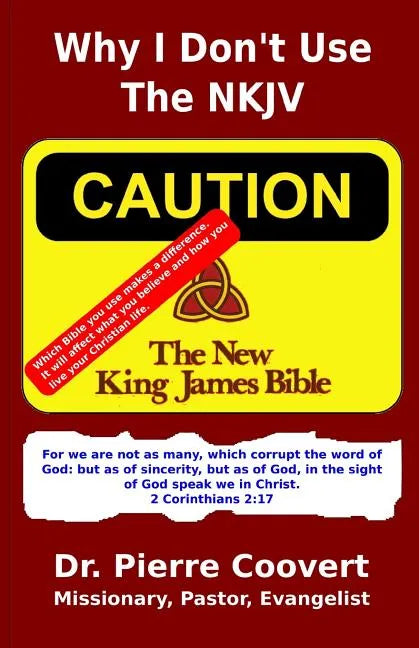 Why I Don't Use The NKJV: Changes that make a difference - Paperback