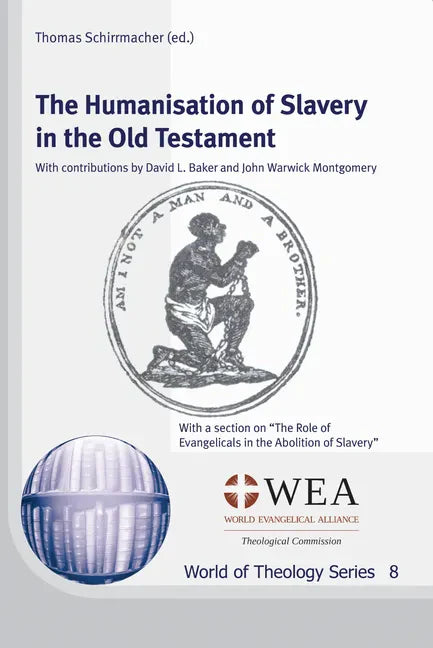 The Humanisation of Slavery in the Old Testament - Paperback