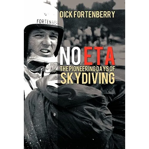 No Eta: The Pioneering Days of Skydiving - Hardcover