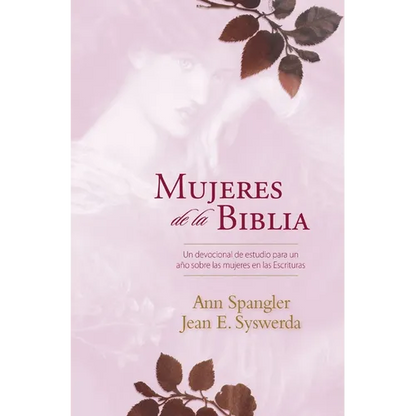 Mujeres de la Biblia: Un Devocional de Estudio Para Un Año Sobre Las Mujeres de la Escritura - Hardcover