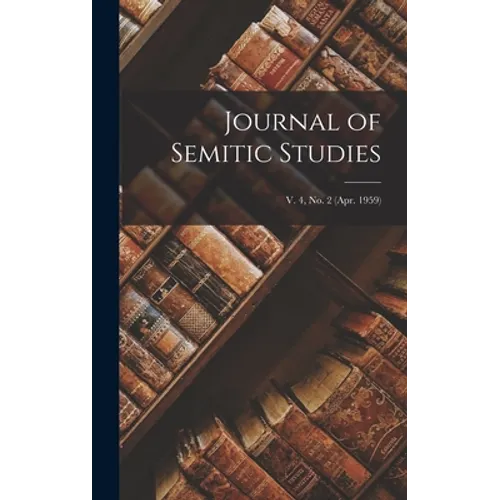 Journal of Semitic Studies; v. 4, no. 2 (apr. 1959) - Hardcover