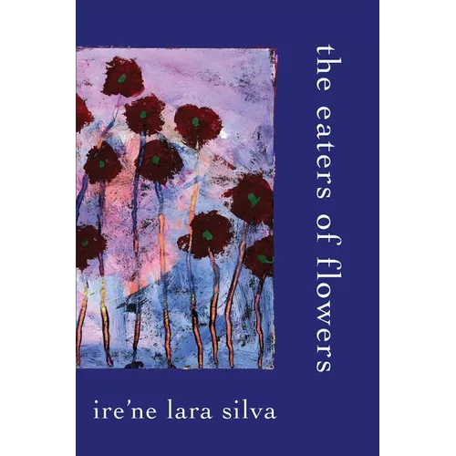 The Eaters of Flowers - Paperback