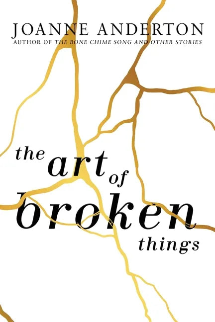 The Art of Broken Things - Paperback