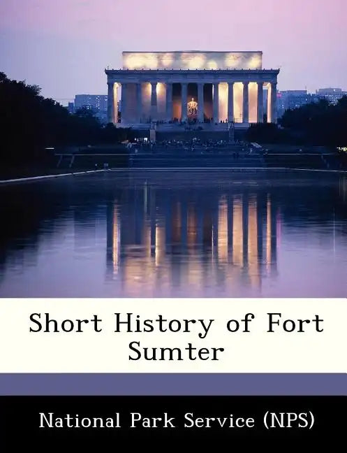 Short History of Fort Sumter - Paperback