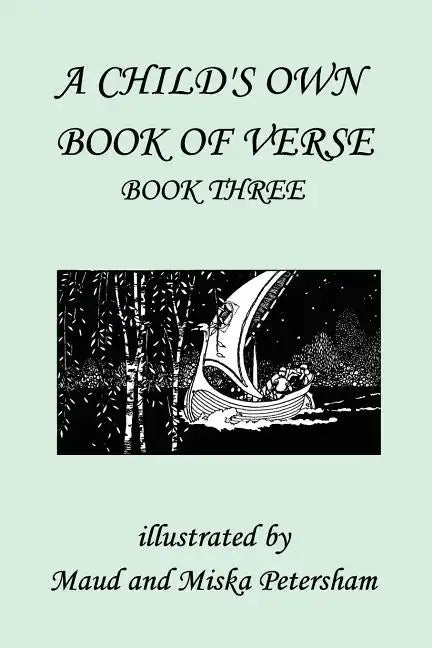 A Child's Own Book of Verse, Book Three (Yesterday's Classics) - Paperback