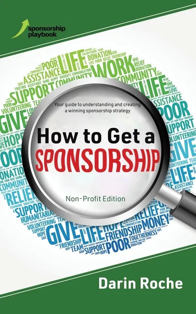 How to Get a Sponsorship: Non-Profit Edition - Paperback