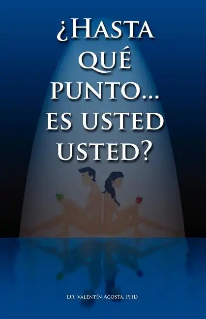 Hasta Que Punto. Es Usted Usted...? - Paperback
