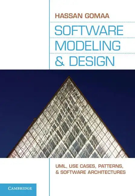 Software Modeling and Design: Uml, Use Cases, Patterns, and Software Architectures - Hardcover