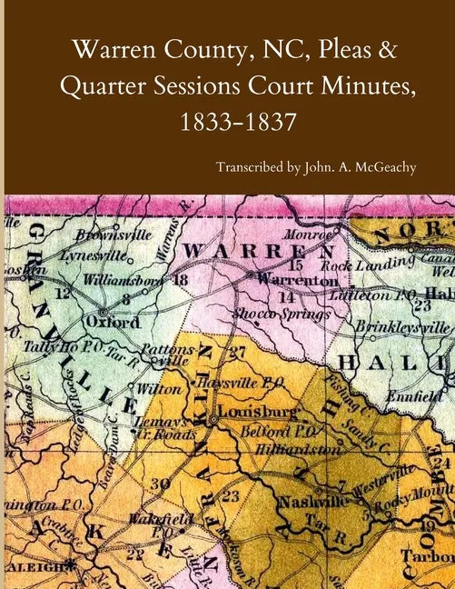 Warren County, NC, Pleas & Quarter Sessions Court Minutes, 1833-1837 - Paperback