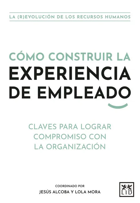 Cómo Construir La Experiencia de Empleado - Paperback