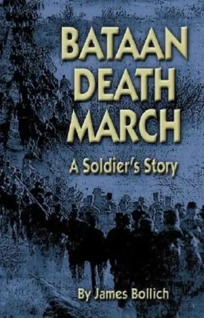 Bataan Death March: A Soldier's Story - Paperback