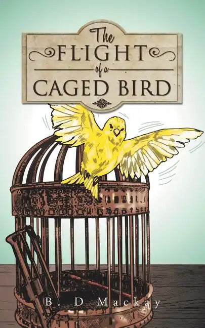 The Flight of a Caged Bird - Paperback